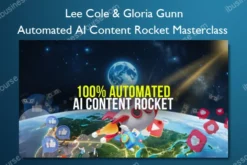 Automated AI Content Rocket Masterclass – Lee Cole & Gloria Gunn