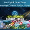 Automated AI Content Rocket Masterclass – Lee Cole & Gloria Gunn