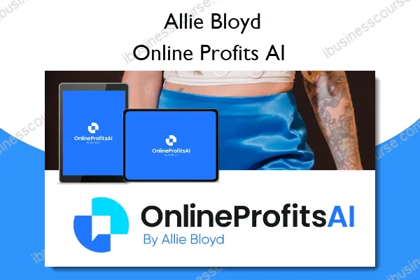 Online Profits AI – Allie Bloyd Online Profits AI – Allie Bloyd