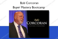 Buyer Mastery Bootcamp – Bob Corcoran