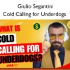Cold Calling for Underdogs – Giulio Segantini Cold Calling for Underdogs – Giulio Segantini