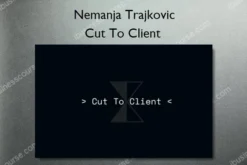Cut To Client – Nemanja Trajkovic
