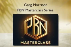 PBN Masterclass Series – Greg Morrison