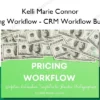 Pricing Workflow – CRM Workflow Bundle – Kelli Marie Connor Pricing Workflow – CRM Workflow Bundle – Kelli Marie Connor