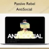 AntiSocial – Passive Rebel AntiSocial – Passive Rebel