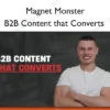 B2B Content that Converts – Magnet Monster