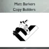 Copy Builders – Matt Barkers