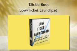 Low-Ticket Launchpad – Dickie Bush
