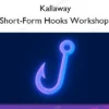 Short-Form Hooks Workshop – Kallaway