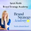 Brand Strategy Academy – Sarah Robb Brand Strategy Academy – Sarah Robb