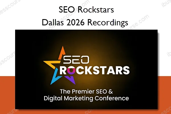 Dallas 2026 Recordings – SEO Rockstars Dallas 2026 Recordings – SEO Rockstars