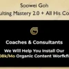 Consulting Mastery 2.0 + All His Courses – Soowei Goh