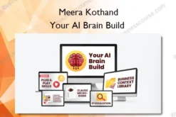 Your AI Brain Build – Meera Kothand