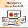Your AI Brain Build – Meera Kothand